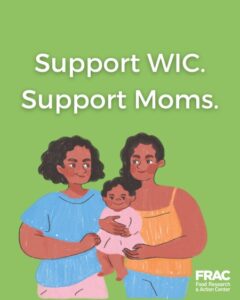 Graphic showing two women of color holding a baby that reads: "Support WIC. Support Moms."